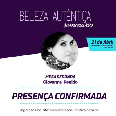 Seminário Beleza Autêntica, sobre o mercado beauty, moda e marketing